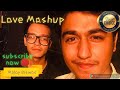 Love Mashup 2019 | Shiekh Sadi | Hasan S. Iqbal