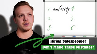 Don't Make These Sales Hiring Mistakes
