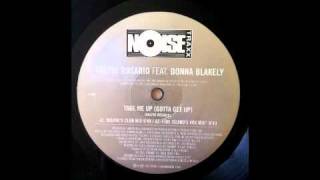 Ralphi Rosario feat. Donna Blakely - Take Me Up Gotta Get Up Fire Island&#39;s Vox Mix