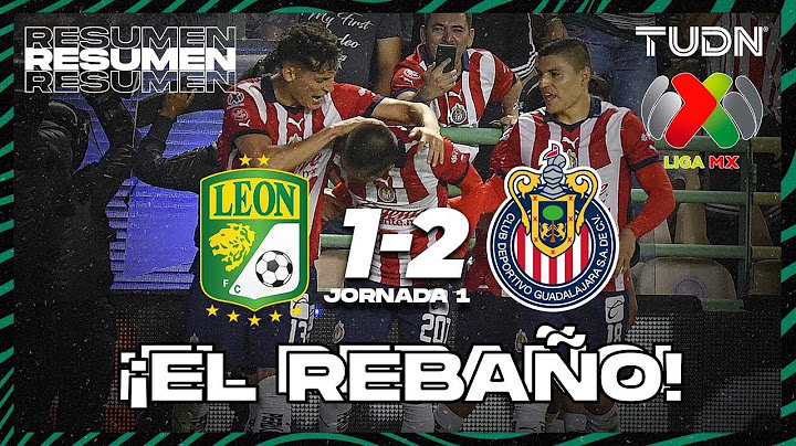 Resumen y goles | León 1-2 Chivas | AP2023-J1 | Liga Mx | TUDN