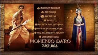 MOHENJO DARO | Full Audio Songs JUKEBOX | Hrithik Roshan & Pooja Hegde | @ARRahman