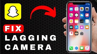 How to Fix Camera Lagging on Recording a Video on Snapchat | Android & iOS