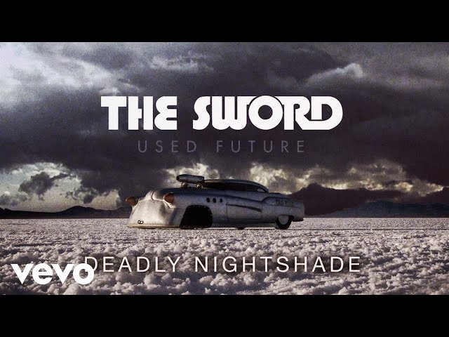 The Sword - Deadly Nightshade (Audio) class=