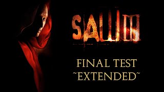 Final Test Extended (Version 2) | Saw III Custom Score