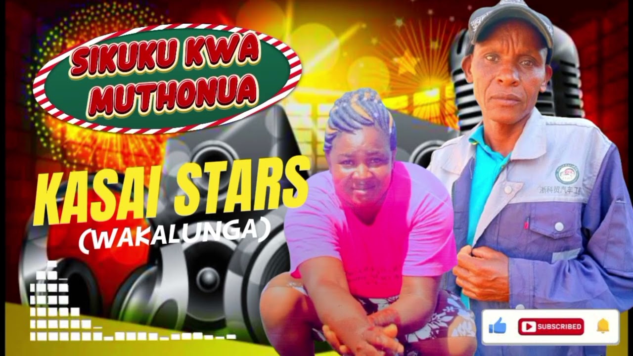Kasai Stars (Wakalunga) - Sikuku Kwa Muthonua (Official Music Audio)