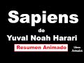 Sapiens de Yuval Noah Harari - Resumen Animado - LibrosAnimados