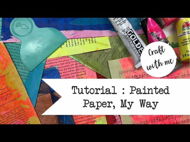 How To Make Painted Papers: The Painted Paper Art Method – Painted