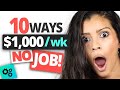 10 Ways To Make $1000 a Week At Home With NO JOB (Make Money Working From Home)