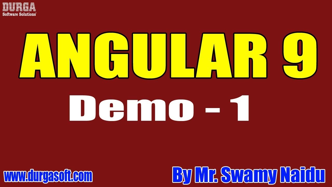 ANGULAR 9 tutorial || Demo - 1 || by Mr. Swamy Naidu On 14-05-2020 @7AM ...