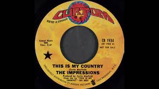 THE IMPRESSIONS * This Is My Country   1968   HQ