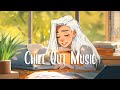 Chill music  morning songs for a positive day  good vibes music