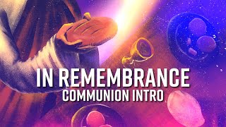 In Remembrance (Communion Intro) || PREVIEW ONLY