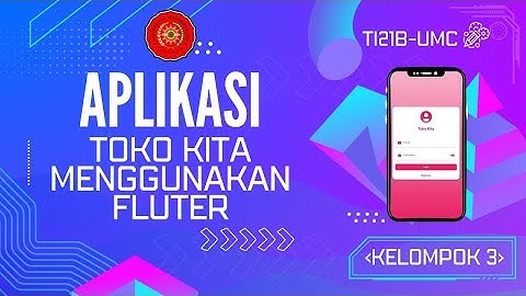 APLIKASI TOKO KITA MENGGUNAKAN LARAVEL-MYSQL-FLUTTER  | TUGAS AKHIR UAS - UMC -TEKNIK INFORMATIKA