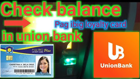 How to check balance using pag ibig loyalty card in Union Bank #pagibigloan