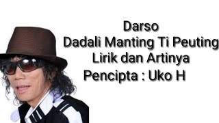 Dadali Manting Ti Peuting Lirik dan Artinya (Darso)
