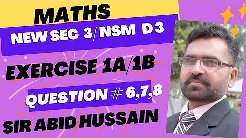 New syllabus Maths d3 Exercise 1B Question# 6,7,8 || New Sec Maths 3 APSACS Exercise 1A Q.# 6,7,8||