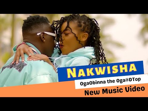 Lyrics Nakwisha – OgaObinna The Oga@DTop