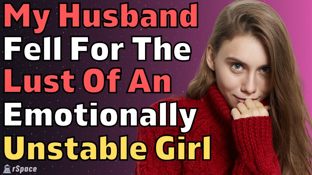 My Husband Couldn t Resist The Lust Of An Emotionally Unstable Girl my-husband-couldn-t-resist-the-lust-of-an-emotionally-unstable-girl