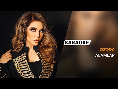 Ozoda — Alamlar | KARAOKE