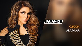 Ozoda - Alamlar | KARAOKE