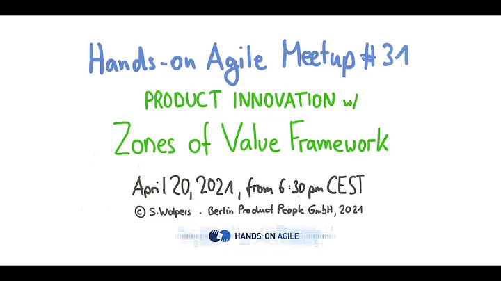 Hands-on Agile #31: The Zones of Value FrameworkVa...