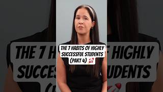 The 7 Habits of Highly Successful Students (Part 4) 🚀