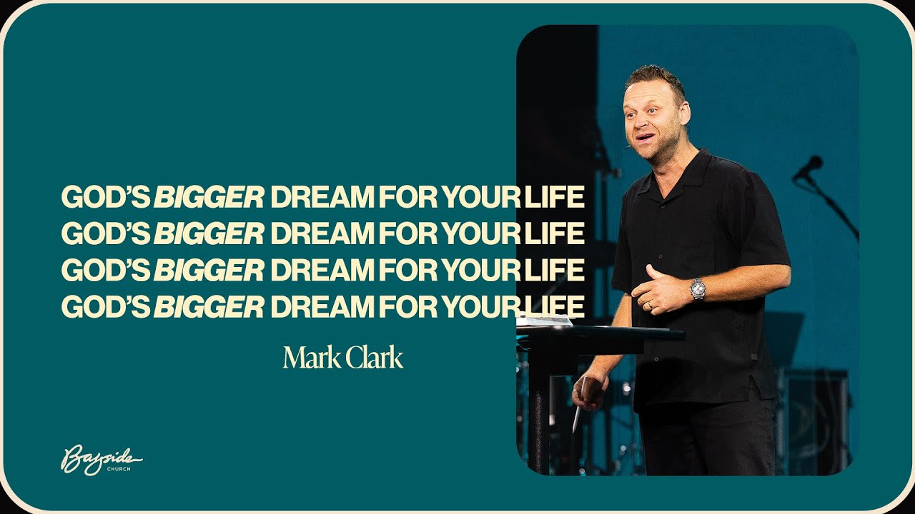 God's Bigger Dream For Your Life