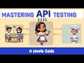 Mastering API Testing for Robust Software