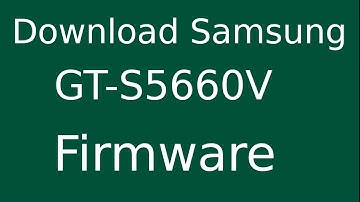 How To Download Samsung Galaxy Gio GT-S5660V Stock Firmware (Flash File) For Update Android Device
