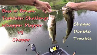 Bass Fishing TopWater Challenge Whopper Plopper VS Choppo Best