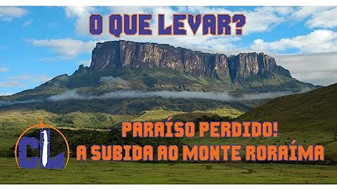 Como fazer a trilha do Monte Roraima?