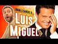 Analizando a Luis Miguel