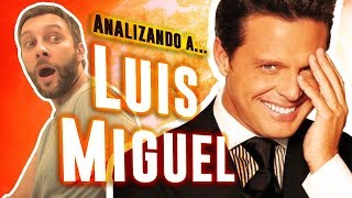 Analizando a Luis Miguel