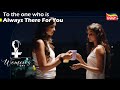 One who is always there for you  shades of womanhood  international womens day  tamanna divya