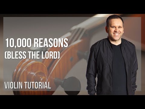 how-to-play-10,000-reasons-(bless-the-lord)-by-matt-redman-on-violin-(tutorial)