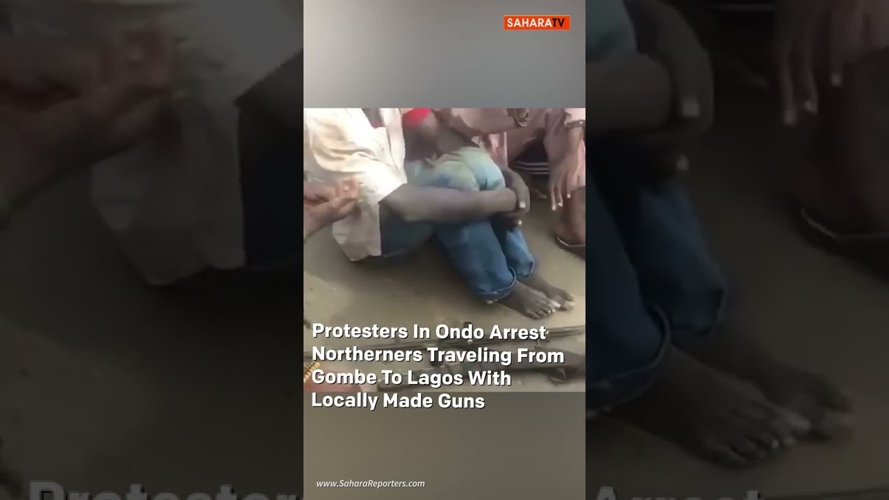 Protesters In Ondo Arrest Northerners Traveling From Gombe To Lagos With Locally Made Guns