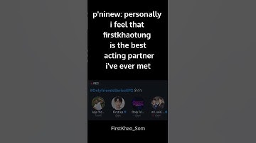 #firstkhaotung #firstkanaphan #khaotungg #shortvideo  #OnlyFriendsSeries