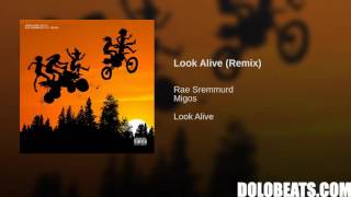 Rae Sremmurd Feat. Migos - Look Alive Remix (Audio)