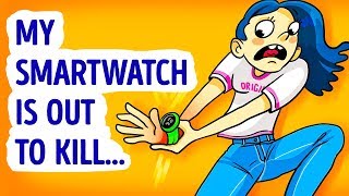 I'M SCARED OF MY SMARTWATCH... HORROR STORY