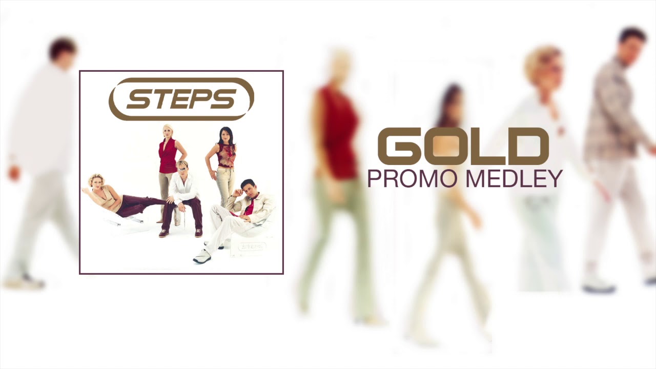 Steps Gold Promo Medley YouTube