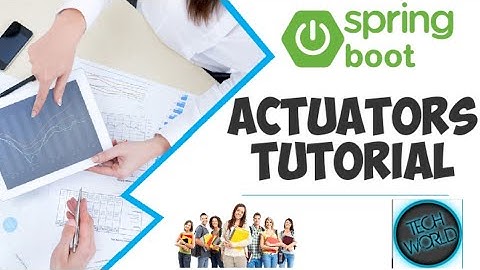 Spring boot actuators tutorial and demo