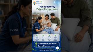 Tracheostomy Patient Care at Home 🏠 | Professional Home Care Service | Care4All