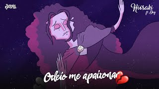 Video thumbnail of "Hiosaki, Day - Odeio me apaixonar 💔😭 | LETRA | Shanoba"