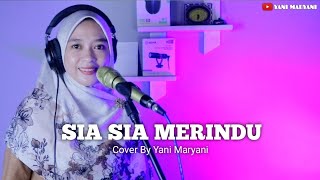 Salahku Dimana Membuatmu Kecewa | Sia Sia Merindu - Aptilian | Cover By Yani Maryani