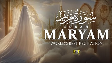 Surah Maryam (Mary) سورة مريم —Ultimate Relaxing Quran Will Touch Your Heart إن شاء الله#surahmaryam