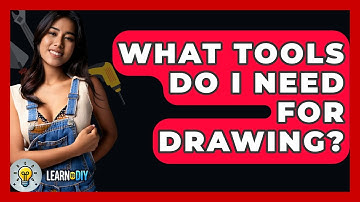 What Tools Do I Need For Drawing? - LearnToDIY360.com