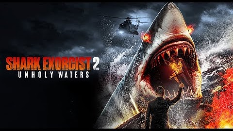 Shark Exorcist 2: Unholy Waters - Official Trailer
