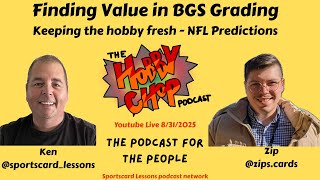 BGS Grading | Keeping the Hobby fresh | Taking a break | NFL predictions