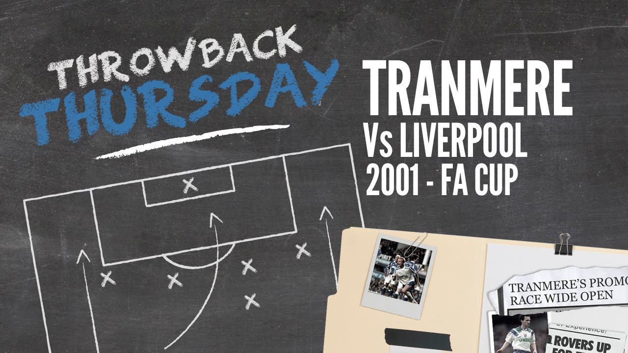 Throwback Thursday: Tranmere v Liverpool (FA Cup 2001)