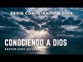 Chuy Olivares - Conociendo a Dios